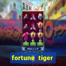 fortune tiger minimo 1 real